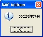 Get your Network Interface Card's MAC Address.